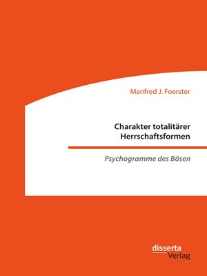 cover image of Charakter totalitärer Herrschaftsformen. Psychogramme des Bösen